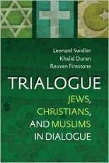 Trialogue:  Jews, Christians, and Muslims in Dialogue