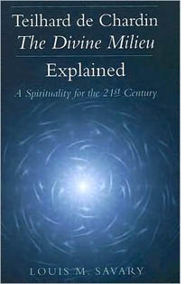 The Divine Milieu Explained by Louis Savary